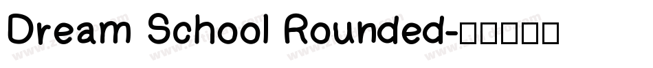 Dream School Rounded字体转换
